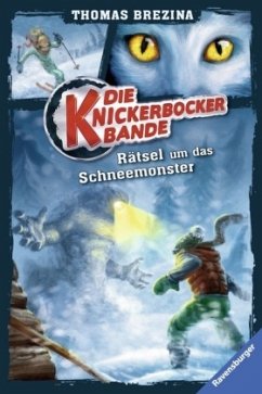 Rätsel um das Schneemonster / Die Knickerbocker-Bande Bd.1 - Brezina, Thomas