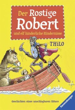 Der Rostige Robert und elf hinderliche Hindernisse - THiLO