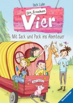 Mit Sack und Pack ins Abenteuer / Die frechen Vier Bd.3 - Luhn, Usch