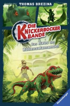 Das Haus der Höllensalamander / Die Knickerbocker-Bande Bd.6 - Brezina, Thomas