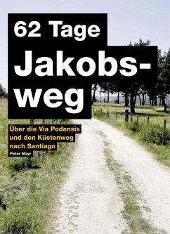 62 Tage Jakobsweg - Mayr, Peter