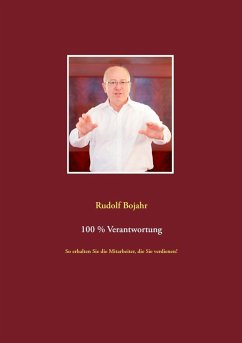 100 % Verantwortung (eBook, ePUB) - Bojahr, Rudolf