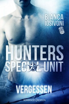 Vergessen / HUNTERS - Special Unit Bd.1 (eBook, ePUB) - Iosivoni, Bianca