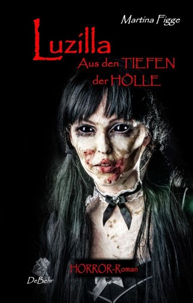 LUZILLA - Aus den Tiefen der Hölle - Horror-Roman (eBook, ePUB)