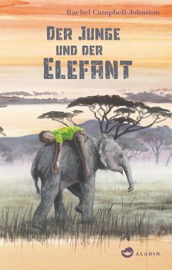 Der Junge und der Elefant (eBook, ePUB) - Campbell-Johnston, Rachel