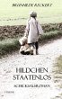 Hildchen staatenlos - Autobiografischer... - Bild 1