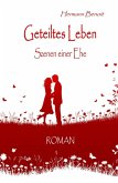 Geteiltes Leben - Szenen einer Ehe - ROMAN (eBook, ePUB)