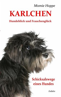 Karlchen - Hundeblick und Frauchenglück (eBook, ePUB) - Hoppe, Momie