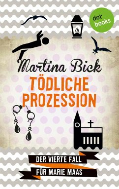Tödliche Prozession / Marie Maas Bd.4 (eBook, ePUB) - Bick, Martina