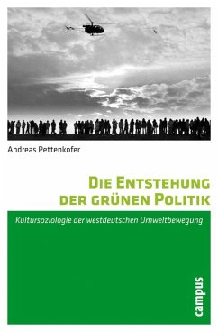 Die Entstehung der grünen Politik (eBook, PDF) - Pettenkofer, Andreas