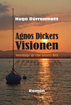 Agnos Dickers Visionen (eBook, ePUB) - Dürrenmatt, Hugo