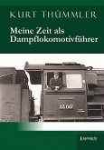 Meine Zeit als Dampflokomotivführer (eBook, ePUB)