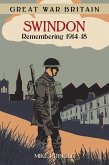 Great War Britain Swindon: Remembering 1914-18 (eBook, ePUB)