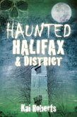 Haunted Halifax and District (eBook, ePUB)
