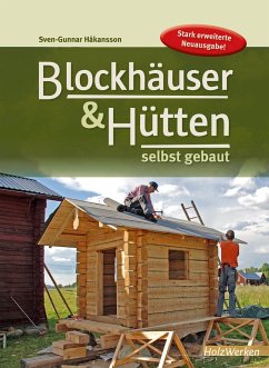 Blockhäuser & Hütten selbst gebaut - Håkansson, Sven-Gunnar