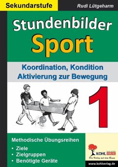 Stundenbilder Sport für die Sekundarstufe / Band 1 (eBook, ePUB) - Lütgeharm, Rudi