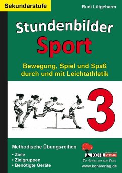 Stundenbilder Sport für die Sekundarstufe - Band 3 (eBook, ePUB) - Lütgeharm, Rudi