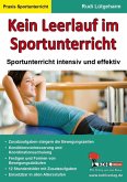 Kein Leerlauf im Sportunterricht (eBook, ePUB) Kein Leerlauf im Sportunterricht (eBook, ePUB)