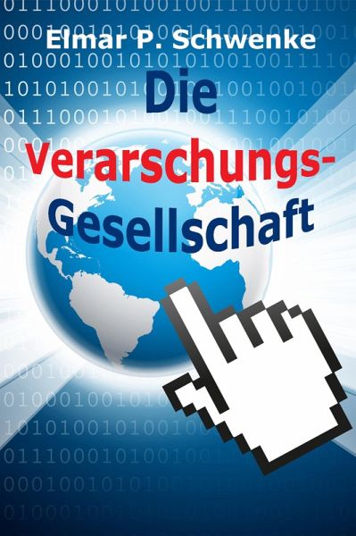 Die Verarschungsgesellschaft (eBook, ePUB) Die Verarschungsgesellschaft (eBook, ePUB)