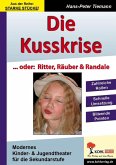 Die Kusskrise... oder: Ritter, Räuber & Randale (eBook, ePUB)