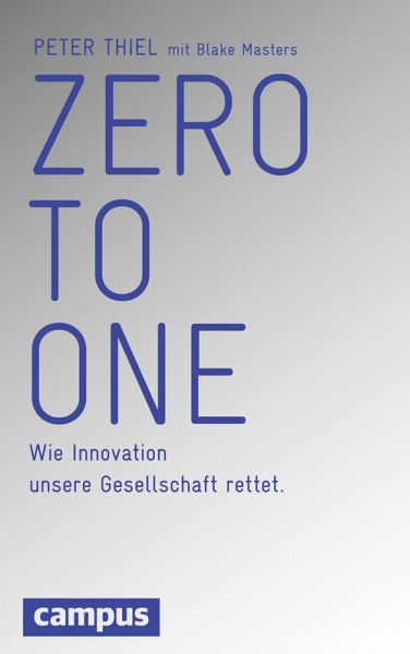 Zero to One (eBook, PDF) von Peter Thiel; Blake Masters - Portofrei bei  bücher.de