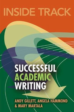 Inside Track to Successful Academic Writing - Gillett, Andy; Hammond, Angela; Martala, Mary