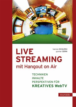 Live Streaming mit Hangout On Air (eBook, PDF) - Schleeh, Hannes; Sohn, Gunnar