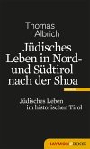 Jüdisches Leben in Nord- und Südtirol nach der Shoa (eBook, ePUB)