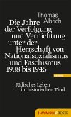 Die Jahre der Verfolgung und Vernichtung unter der Herrschaft von Nationalsozialismus und Faschismus 1938 bis 1945 (eBook, ePUB)