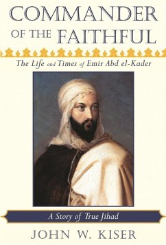 Commander of the Faithful (eBook, ePUB) - Kiser, John W.