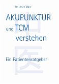 Akupunktur und TCM verstehen (eBook, ePUB)