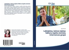 Labizj¿tas, laimes izj¿tas faktoru izp¿te sievie¿u intervences grup¿ Cover Labizj¿tas, laimes izj¿tas faktoru izp¿te sievie¿u intervences grup¿