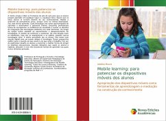 Mobile learning: para potenciar os dispositivos móveis dos alunos - Moura, Adelina