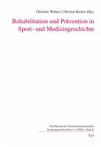 Rehabilitation und Prävention in Sport- und Medizingeschichte