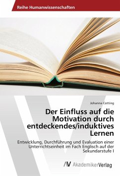 Der Einfluss auf die Motivation durch entdeckendes/induktives Lernen - Cotting, Johanna