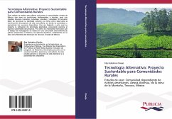 Tecnología alternativa: proyecto sustentable para comunidades rurales - Clavijo, Edy Celestino