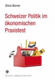 Schweizer Politik im ökonomischen Praxistest