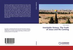 Inevitable Victory: The Truth of Jesus and His Coming