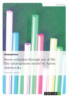 Stress reduction through joy of life. The salutogenesis model by Aaron Antonovsky (eBook, PDF)
