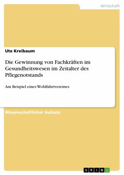 Die Gewinnung von Fachkräften im Gesundheitswesen im Zeitalter des Pflegenotstands (eBook, PDF) - Kreibaum, Ute