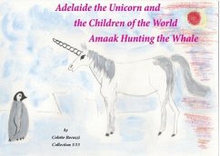 Adelaide the Unicorn and the Children of the World - Becuzzi, Colette