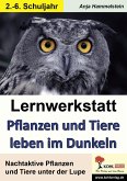 Lernwerkstatt Pflanzen und Tiere leben im Dunkeln (eBook, PDF)