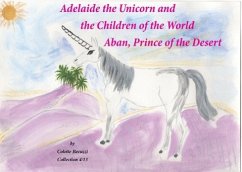 Adelaide the Unicorn and the Children of the World - Becuzzi, Colette