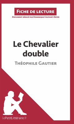 Le Chevalier double de Théophile Gautier (Fiche de lecture) - Lepetitlitteraire; Dominique Coutant-Defer