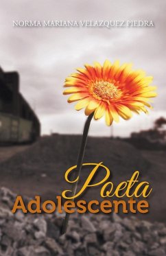 Poeta Adolescente - Velazquez Piedra, Norma Mariana