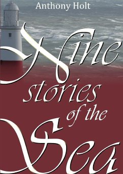 Nine Stories of the Sea - Holt, Anthony