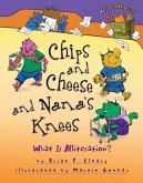 Chips and Cheese and Nana's Knees