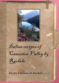 Italian recipes of Camonica Valley by Rachele - Tonella, Debora