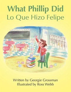 What Phillip Did/Lo Que Hizo Felipe - Grossman, Georgie