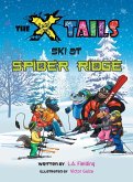 The X-tails Ski at Spider Ridge